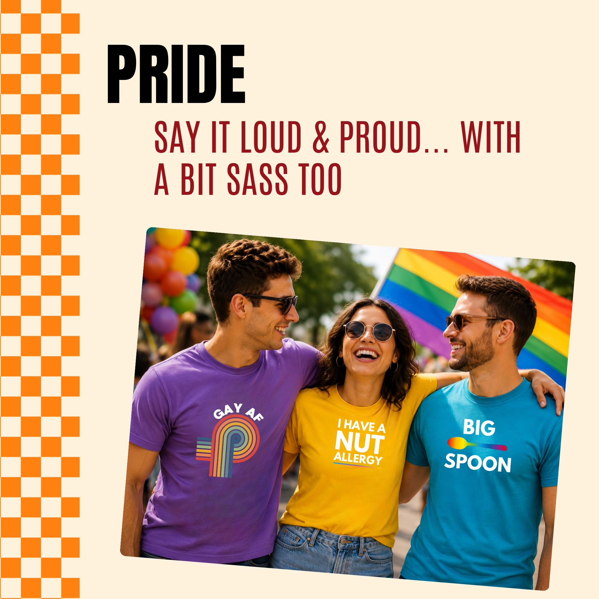 SHOW YOUR PRIDE IN A COLORFUL WAY